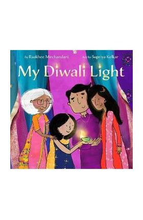 My Diwali Light - Raakhee Mirchandani