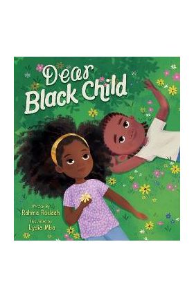 Dear Black Child - Rahma Rodaah