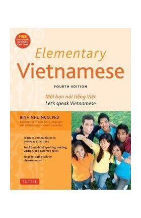 Elementary Vietnamese: Let's Speak Vietnamese, Revised and Updated Fourth Edition (Free Online Audio and Printable Flash Cards) - Binh Nhu Ngo