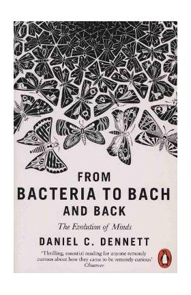 From Bacteria to Bach and Back - DanielC Dennett