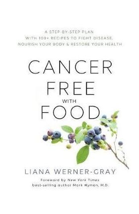 Cancer-Free with Food - Liane Werner-Gray