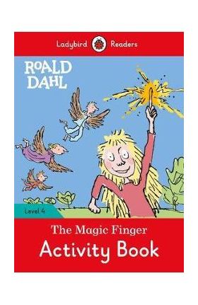 Roald Dahl: The Magic Finger Activity Book - Ladybird Reader - Roald Dahl