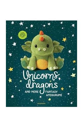 Unicorns, Dragons and More Fantasy Amigurumi: Bring 14 Magical Characters to Life! - Amigurumipatterns Net