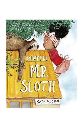 Mindful Mr. Sloth - Katy Hudson