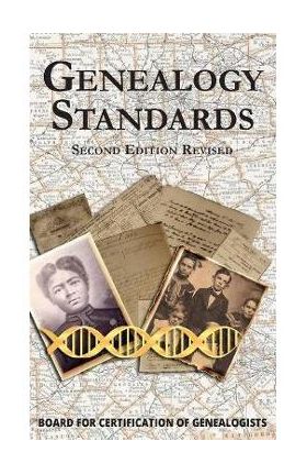 Genealogy Standards Second Edition Revised - Board For Certification Of Genealogists