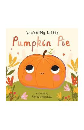 You're My Little Pumpkin Pie - Natalie Marshall