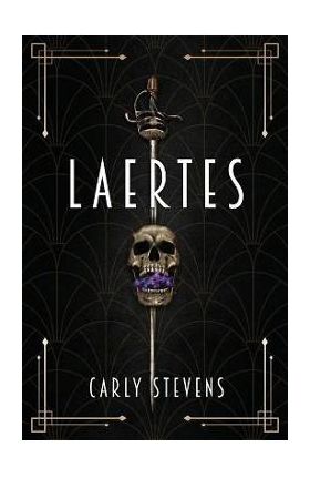 Laertes: A Hamlet Retelling - Carly Stevens