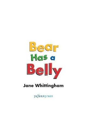 Bear Has a Belly - Jane Whittingham