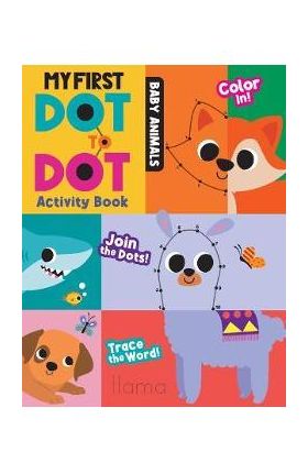 My First Dot to Dot Activity Book: Baby Animals - Hazel Quintanilla