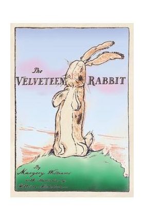 The Velveteen Rabbit: Paperback Original 1922 Full Color Reproduction - Margery Williams
