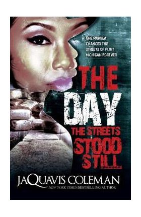 The Day the Streets Stood Still - Jaquavis Coleman