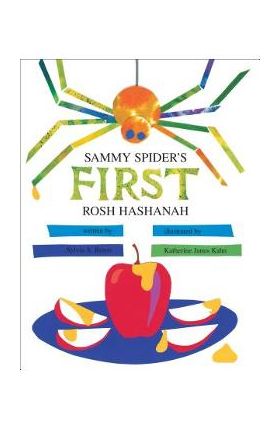 Sammy Spider's First Rosh Hashanah - Sylvia A. Rouss