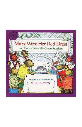 Mary Wore Her Red Dress and Henry Wore His Green Sneakers - Merle Peek