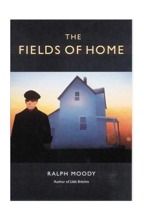 The Fields of Home - Ralph Moody