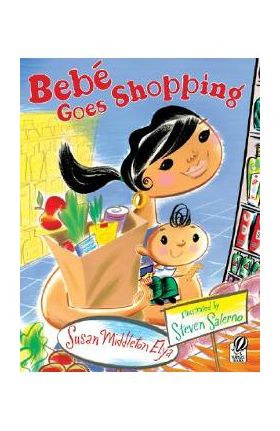 Beb&#65533; Goes Shopping - Susan Middleton Elya