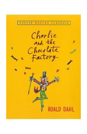 Charlie and the Chocolate Factory - Roald Dahl