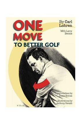 One Move to Better Golf (Signet) - Carl Lohren