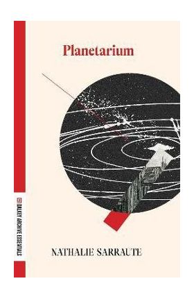 The Planetarium - Nathalie Sarraute