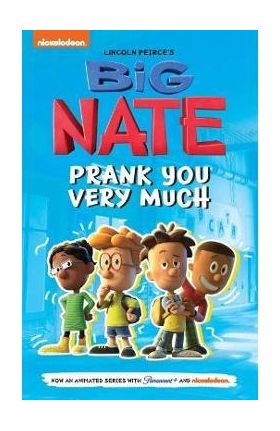 Big Nate: Prank You Very Much: Volume 2 - Lincoln Peirce