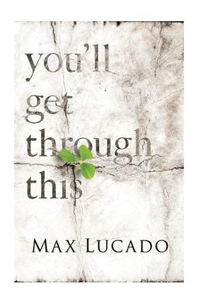 You'll Get Through This (Pack of 25) - Max Lucado