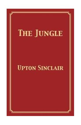 The Jungle - Upton Sinclair