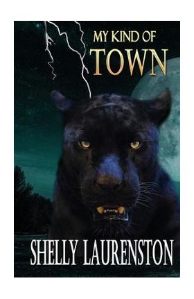 My Kind of Town - Shelly Laurenston