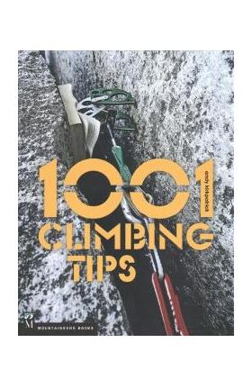 1001 Climbing Tips - Andy Kirkpatrick