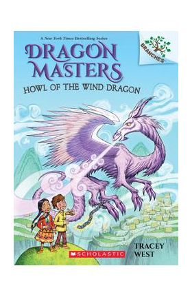 Howl of the Wind Dragon: A Branches Book (Dragon Masters #20), 20 - Tracey West