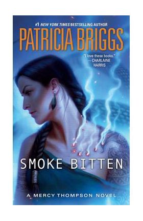 Smoke Bitten - Patricia Briggs