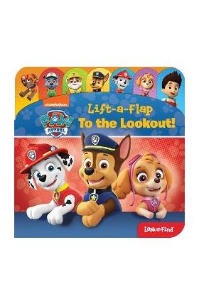 Nickelodeon Paw Patrol: To the Lookout! Lift-A-Flap Look and Find: Lift-A-Flap Look and Find - Pi Kids