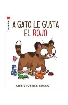 A Gato Le Gusta El Rojo - Christopher Russo