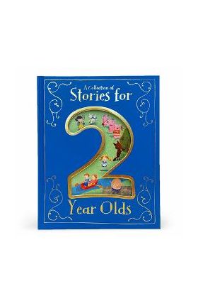 A Collection of Stories for 2 Year Olds - Parragon Books