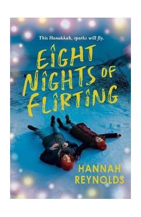 Eight Nights of Flirting - Hannah Reynolds