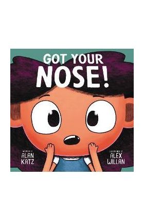 Got Your Nose! - Alan Katz