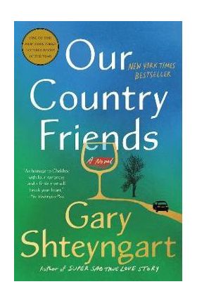 Our Country Friends - Gary Shteyngart