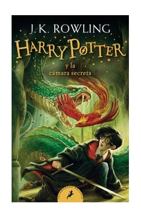 Harry Potter Y La C&#65533;mara Secreta / Harry Potter and the Chamber of Secrets = Harry Potter and the Chamber of Secrets - J. K. Rowling