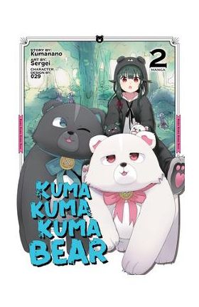 Kuma Kuma Kuma Bear (Manga) Vol. 2 - Kumanano