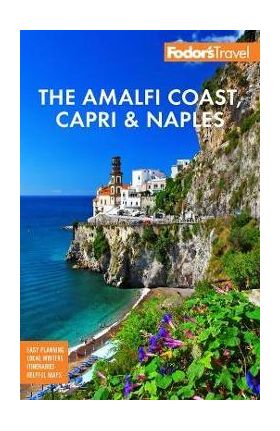 Fodor's the Amalfi Coast, Capri & Naples - Fodor's Travel Guides