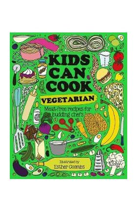 Kids Can Cook Vegetarian: Meat-Free Recipes for Budding Chefs - Button Books