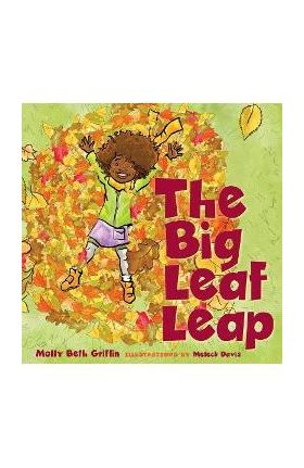 The Big Leaf Leap - Molly Beth Griffin