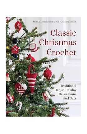 Classic Christmas Crochet - Heidi B. Johannesen