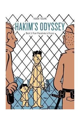 Hakim's Odyssey: Book 3: From Macedonia to France - Fabien Toulme