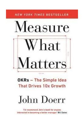 Measure What Matters - John Doerr