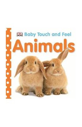 Baby Touch and Feel Animals -