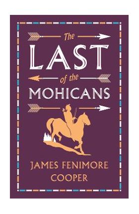 Last of the Mohicans - James Fenimore Cooper