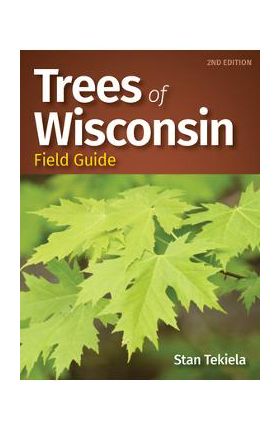 Trees of Wisconsin Field Guide - Stan Tekiela