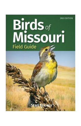 Birds of Missouri Field Guide - Stan Tekiela