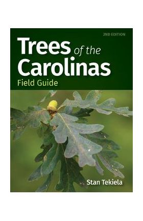 Trees of the Carolinas Field Guide - Stan Tekiela