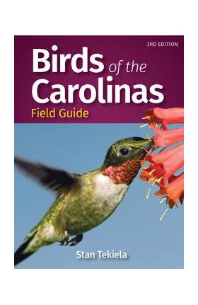 Birds of the Carolinas Field Guide - Stan Tekiela