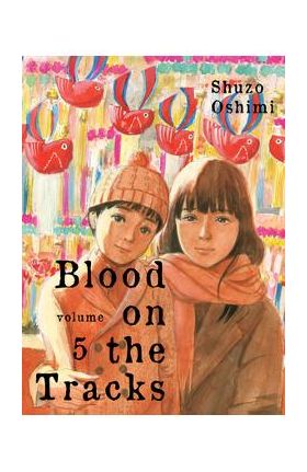 Blood on the Tracks, Volume 5 - Shuzo Oshimi